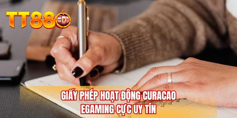 Giấy phép hoạt động Curacao Egaming cực uy tín