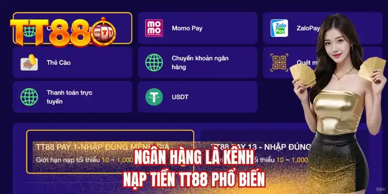 Ngân hàng là kênh nạp tiền TT88 phổ biến