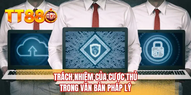 Trách nhiệm của cược thủ trong văn bản pháp lý